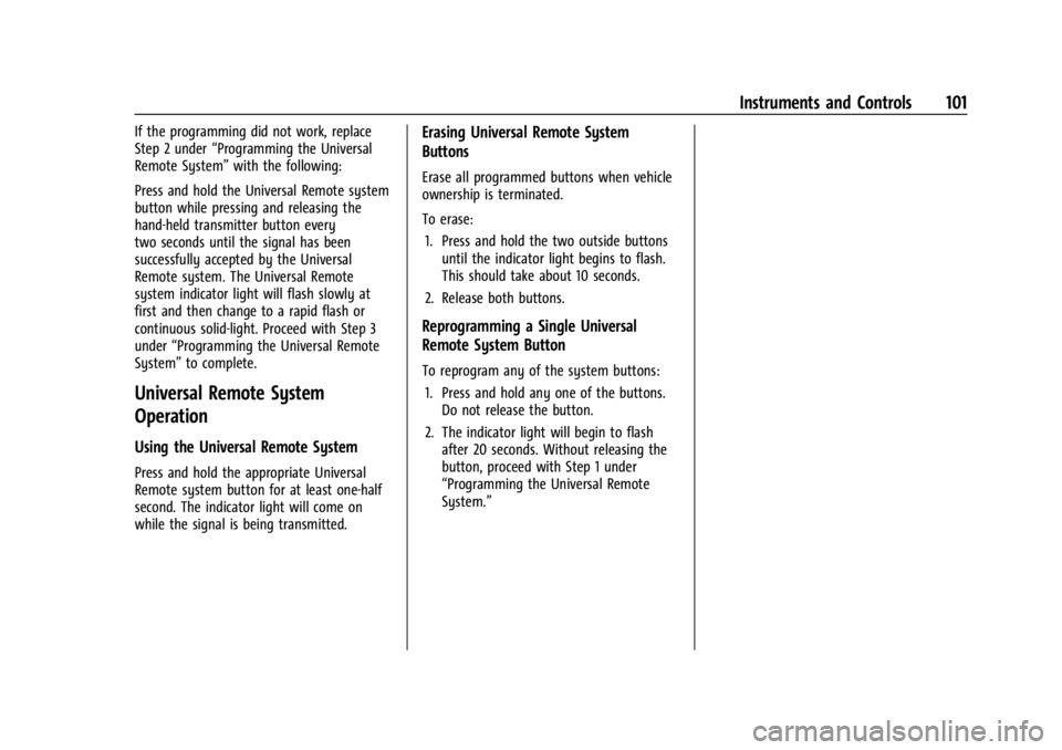 CHEVROLET CORVETTE 2023  Owners Manual Chevrolet Corvette Owner Manual (GMNA-Localizing-U.S./Canada/Mexico-
16287457) - 2023 - CRC - 3/10/22
Instruments and Controls 101
If the programming did not work, replace
Step 2 under“Programming t