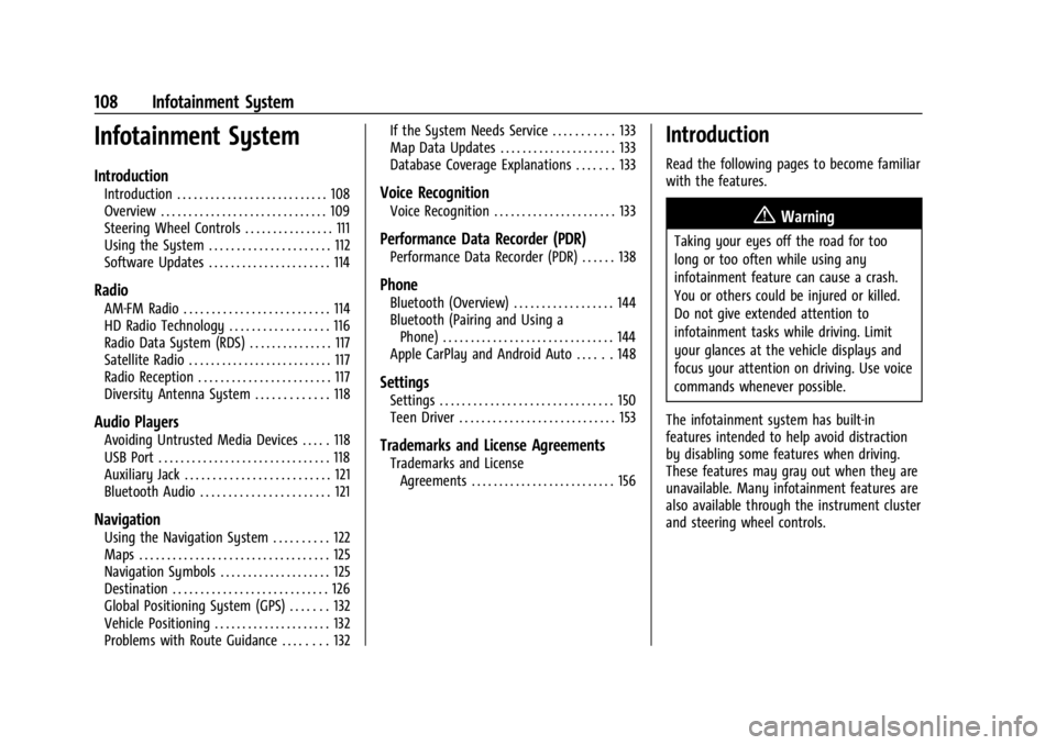 CHEVROLET CORVETTE 2023  Owners Manual Chevrolet Corvette Owner Manual (GMNA-Localizing-U.S./Canada/Mexico-
16287457) - 2023 - CRC - 3/10/22
108 Infotainment System
Infotainment System
Introduction
Introduction . . . . . . . . . . . . . . 