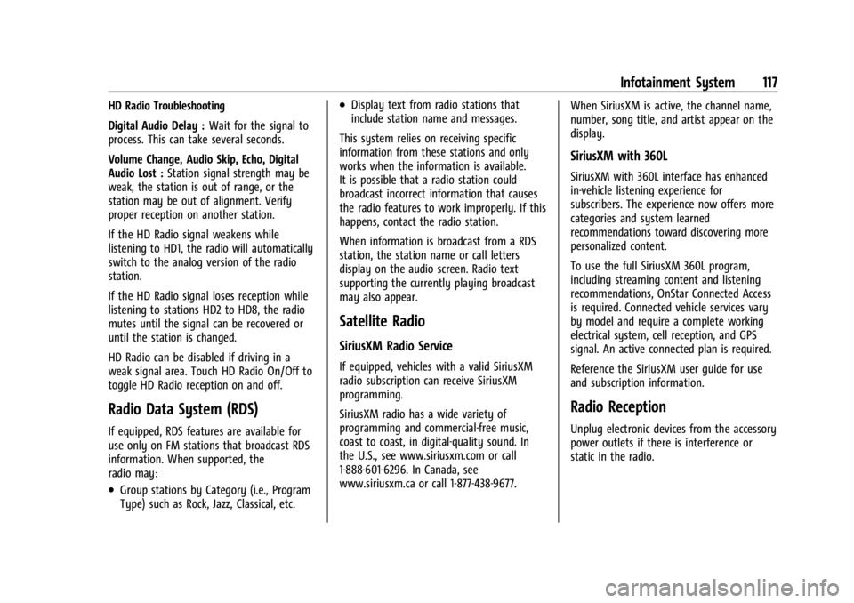 CHEVROLET CORVETTE 2023  Owners Manual Chevrolet Corvette Owner Manual (GMNA-Localizing-U.S./Canada/Mexico-
16287457) - 2023 - CRC - 3/10/22
Infotainment System 117
HD Radio Troubleshooting
Digital Audio Delay :Wait for the signal to
proce