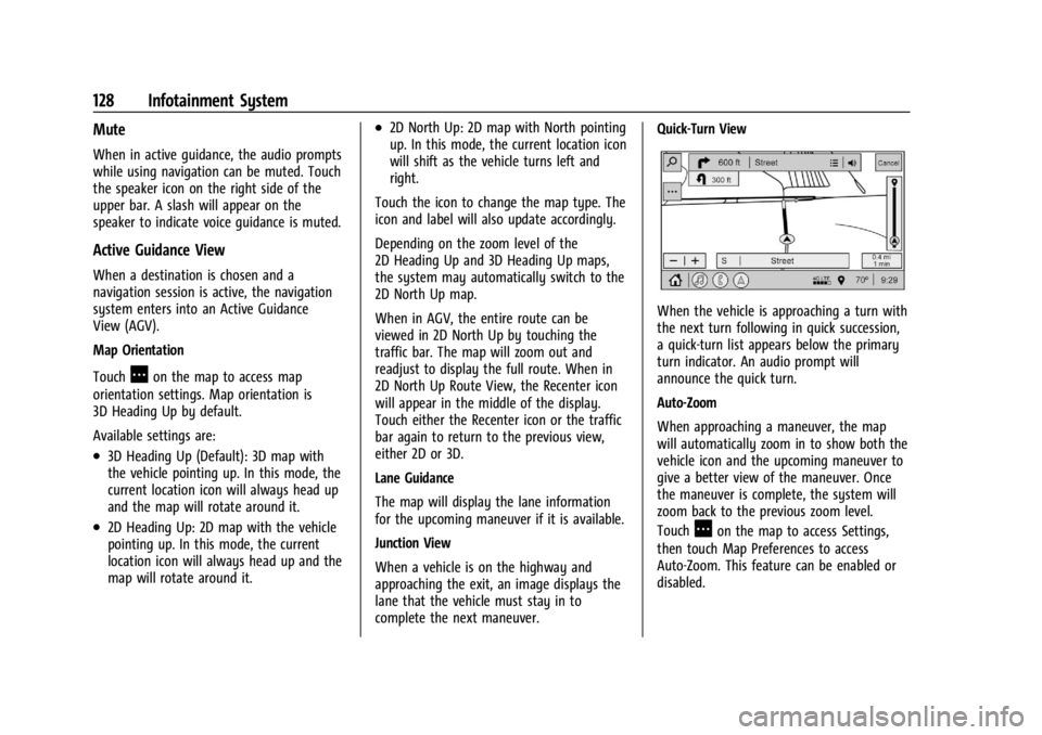 CHEVROLET CORVETTE 2023 Owners Manual Chevrolet Corvette Owner Manual (GMNA-Localizing-U.S./Canada/Mexico-
16287457) - 2023 - CRC - 3/10/22
128 Infotainment System
Mute
When in active guidance, the audio prompts
while using navigation can CHEVROLET CORVETTE 2023 Owners Manual Chevrolet Corvette Owner Manual (GMNA-Localizing-U.S./Canada/Mexico-
16287457) - 2023 - CRC - 3/10/22
128 Infotainment System
Mute
When in active guidance, the audio prompts
while using navigation can