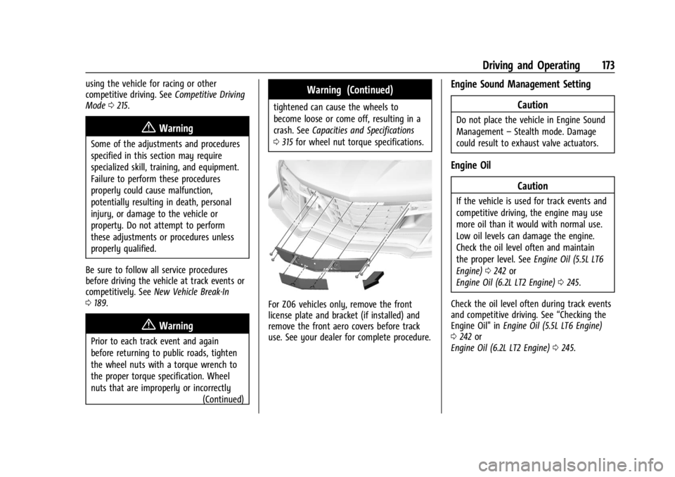 CHEVROLET CORVETTE 2023  Owners Manual Chevrolet Corvette Owner Manual (GMNA-Localizing-U.S./Canada/Mexico-
16287457) - 2023 - CRC - 3/10/22
Driving and Operating 173
using the vehicle for racing or other
competitive driving. SeeCompetitiv