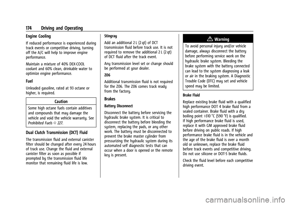 CHEVROLET CORVETTE 2023  Owners Manual Chevrolet Corvette Owner Manual (GMNA-Localizing-U.S./Canada/Mexico-
16287457) - 2023 - CRC - 3/10/22
174 Driving and Operating
Engine Cooling
If reduced performance is experienced during
track events