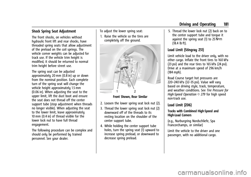CHEVROLET CORVETTE 2023  Owners Manual Chevrolet Corvette Owner Manual (GMNA-Localizing-U.S./Canada/Mexico-
16287457) - 2023 - CRC - 3/10/22
Driving and Operating 181
Shock Spring Seat Adjustment
The front shocks, on vehicles without
hydra