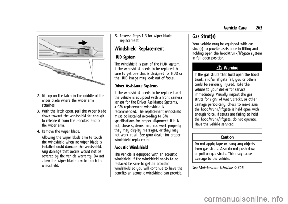 CHEVROLET CORVETTE 2023 User Guide Chevrolet Corvette Owner Manual (GMNA-Localizing-U.S./Canada/Mexico-
16287457) - 2023 - CRC - 3/10/22
Vehicle Care 263
2. Lift up on the latch in the middle of thewiper blade where the wiper arm
attac CHEVROLET CORVETTE 2023 User Guide Chevrolet Corvette Owner Manual (GMNA-Localizing-U.S./Canada/Mexico-
16287457) - 2023 - CRC - 3/10/22
Vehicle Care 263
2. Lift up on the latch in the middle of thewiper blade where the wiper arm
attac