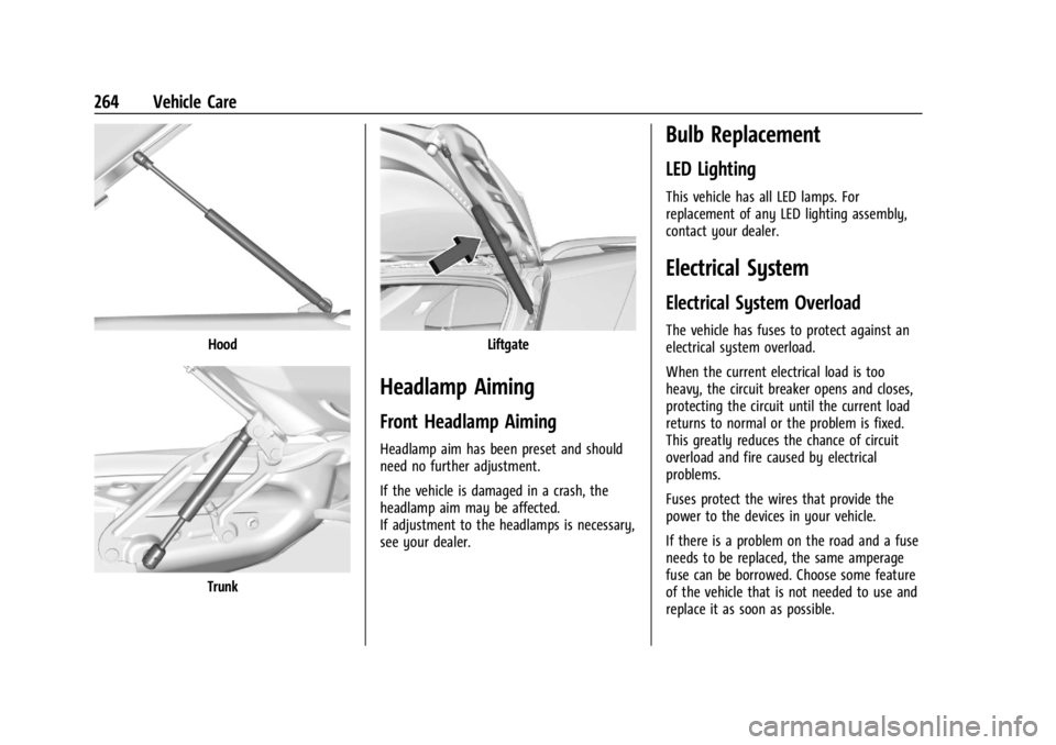 CHEVROLET CORVETTE 2023 Owners Manual Chevrolet Corvette Owner Manual (GMNA-Localizing-U.S./Canada/Mexico-
16287457) - 2023 - CRC - 3/10/22
264 Vehicle Care
Hood
Trunk
Liftgate
Headlamp Aiming
Front Headlamp Aiming
Headlamp aim has been p CHEVROLET CORVETTE 2023 Owners Manual Chevrolet Corvette Owner Manual (GMNA-Localizing-U.S./Canada/Mexico-
16287457) - 2023 - CRC - 3/10/22
264 Vehicle Care
Hood
Trunk
Liftgate
Headlamp Aiming
Front Headlamp Aiming
Headlamp aim has been p