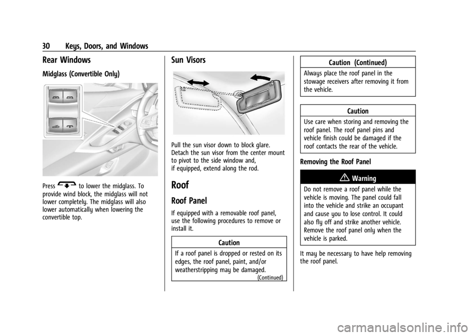 CHEVROLET CORVETTE 2023 Owners Guide Chevrolet Corvette Owner Manual (GMNA-Localizing-U.S./Canada/Mexico-
16287457) - 2023 - CRC - 3/10/22
30 Keys, Doors, and Windows
Rear Windows
Midglass (Convertible Only)
PressGto lower the midglass. CHEVROLET CORVETTE 2023 Owners Guide Chevrolet Corvette Owner Manual (GMNA-Localizing-U.S./Canada/Mexico-
16287457) - 2023 - CRC - 3/10/22
30 Keys, Doors, and Windows
Rear Windows
Midglass (Convertible Only)
PressGto lower the midglass.