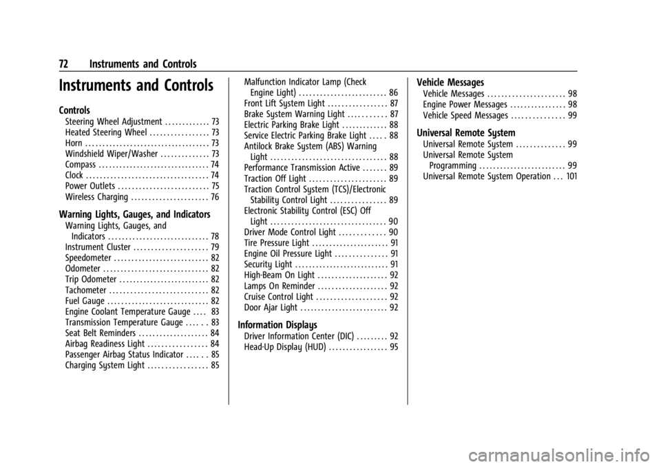 CHEVROLET CORVETTE 2023  Owners Manual Chevrolet Corvette Owner Manual (GMNA-Localizing-U.S./Canada/Mexico-
16287457) - 2023 - CRC - 3/10/22
72 Instruments and Controls
Instruments and Controls
Controls
Steering Wheel Adjustment . . . . . 