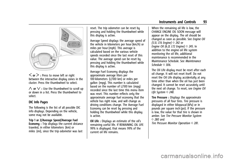 CHEVROLET CORVETTE 2023  Owners Manual Chevrolet Corvette Owner Manual (GMNA-Localizing-U.S./Canada/Mexico-
16287457) - 2023 - CRC - 3/10/22
Instruments and Controls 93
SorT:Press to move left or right
between the interactive display zones