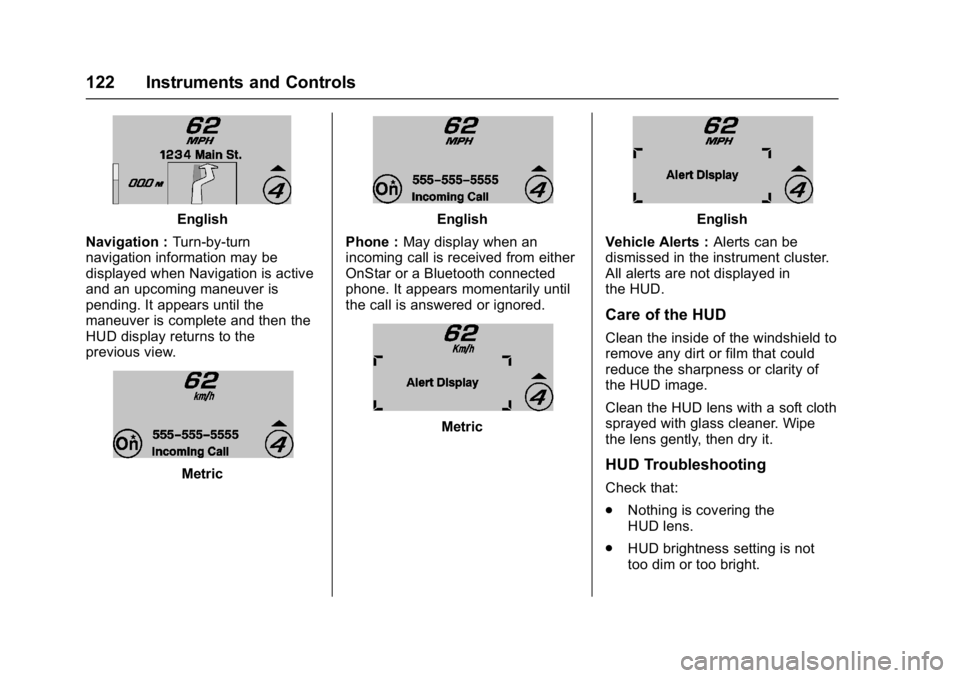 CHEVROLET CORVETTE C7 2018 Owners Manual Chevrolet Corvette Owner Manual (GMNA-Localizing-U.S./Canada/Mexico-
11374030) - 2018 - crc - 3/29/17
122 Instruments and Controls
English
Navigation : Turn-by-turn
navigation information may be
displ CHEVROLET CORVETTE C7 2018 Owners Manual Chevrolet Corvette Owner Manual (GMNA-Localizing-U.S./Canada/Mexico-
11374030) - 2018 - crc - 3/29/17
122 Instruments and Controls
English
Navigation : Turn-by-turn
navigation information may be
displ