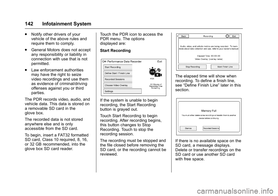 CHEVROLET CORVETTE C7 2018  Owners Manual Chevrolet Corvette Owner Manual (GMNA-Localizing-U.S./Canada/Mexico-
11374030) - 2018 - crc - 3/29/17
142 Infotainment System
.Notify other drivers of your
vehicle of the above rules and
require them 