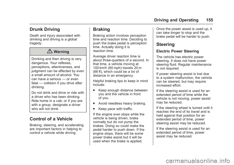 CHEVROLET CORVETTE C7 2018  Owners Manual Chevrolet Corvette Owner Manual (GMNA-Localizing-U.S./Canada/Mexico-
11374030) - 2018 - crc - 4/4/17
Driving and Operating 155
Drunk Driving
Death and injury associated with
drinking and driving is a 