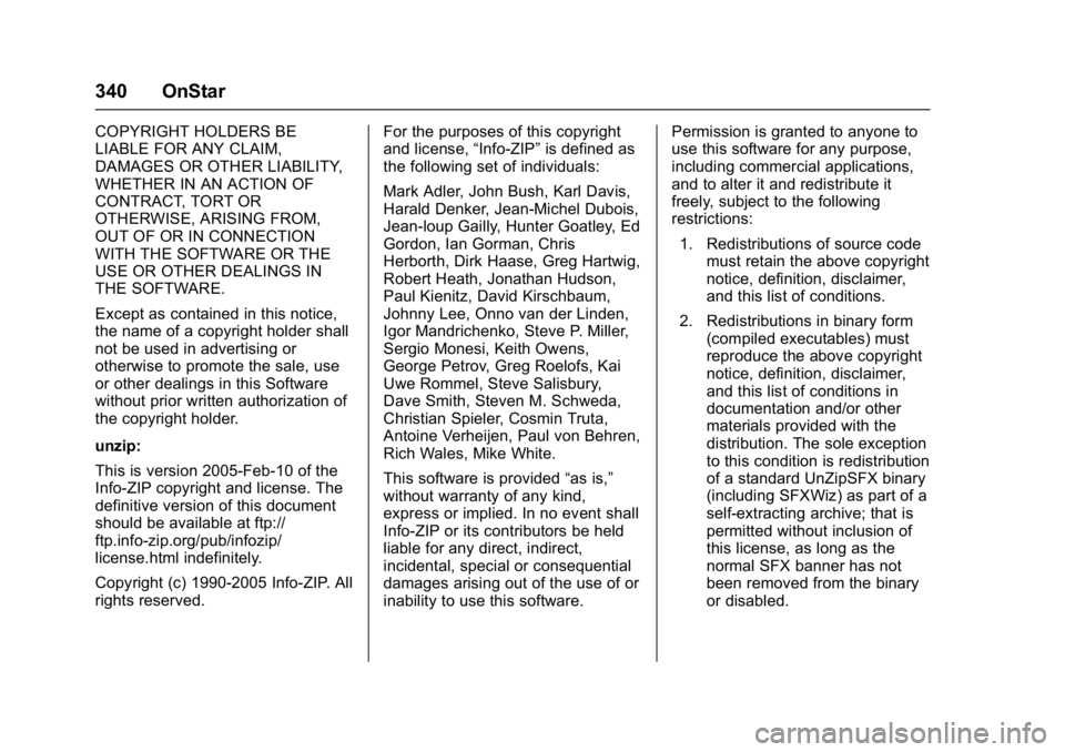 CHEVROLET CORVETTE C7 2018 Owners Manual Chevrolet Corvette Owner Manual (GMNA-Localizing-U.S./Canada/Mexico-
11374030) - 2018 - crc - 3/29/17
340 OnStar
COPYRIGHT HOLDERS BE
LIABLE FOR ANY CLAIM,
DAMAGES OR OTHER LIABILITY,
WHETHER IN AN AC CHEVROLET CORVETTE C7 2018 Owners Manual Chevrolet Corvette Owner Manual (GMNA-Localizing-U.S./Canada/Mexico-
11374030) - 2018 - crc - 3/29/17
340 OnStar
COPYRIGHT HOLDERS BE
LIABLE FOR ANY CLAIM,
DAMAGES OR OTHER LIABILITY,
WHETHER IN AN AC