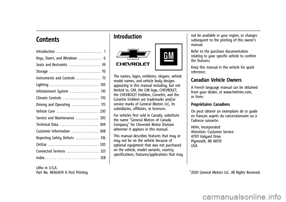 CHEVROLET CORVETTE C8 2021  Owners Manual Chevrolet Corvette Owner Manual (GMNA-Localizing-U.S./Canada/Mexico-
14622938) - 2021 - CRC - 9/22/20
Contents
Introduction . . . . . . . . . . . . . . . . . . . . . . . . . . . . . . 1
Keys, Doors, a