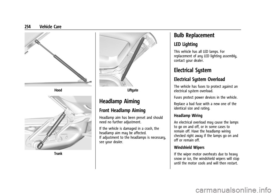 CHEVROLET CORVETTE C8 2021 Owners Manual Chevrolet Corvette Owner Manual (GMNA-Localizing-U.S./Canada/Mexico-
14622938) - 2021 - CRC - 9/22/20
254 Vehicle Care
Hood
Trunk
Liftgate
Headlamp Aiming
Front Headlamp Aiming
Headlamp aim has been p CHEVROLET CORVETTE C8 2021 Owners Manual Chevrolet Corvette Owner Manual (GMNA-Localizing-U.S./Canada/Mexico-
14622938) - 2021 - CRC - 9/22/20
254 Vehicle Care
Hood
Trunk
Liftgate
Headlamp Aiming
Front Headlamp Aiming
Headlamp aim has been p