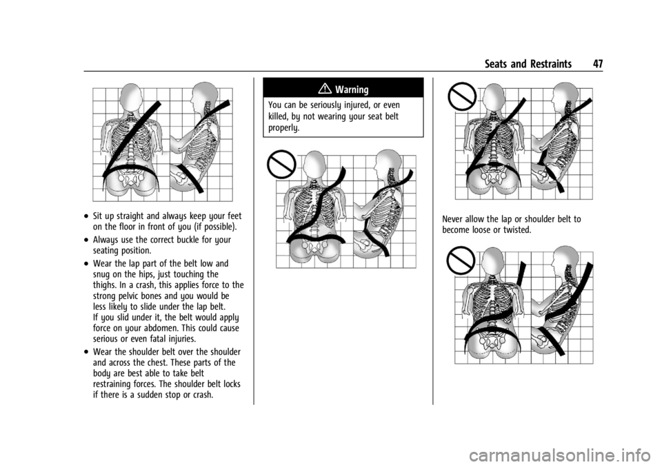 CHEVROLET CORVETTE C8 2021 Service Manual Chevrolet Corvette Owner Manual (GMNA-Localizing-U.S./Canada/Mexico-
14622938) - 2021 - CRC - 9/22/20
Seats and Restraints 47
.Sit up straight and always keep your feet
on the floor in front of you (i CHEVROLET CORVETTE C8 2021 Service Manual Chevrolet Corvette Owner Manual (GMNA-Localizing-U.S./Canada/Mexico-
14622938) - 2021 - CRC - 9/22/20
Seats and Restraints 47
.Sit up straight and always keep your feet
on the floor in front of you (i