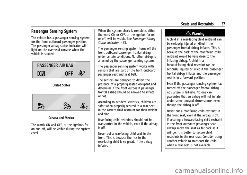 CHEVROLET CORVETTE C8 2021 Owners Manual Chevrolet Corvette Owner Manual (GMNA-Localizing-U.S./Canada/Mexico-
14622938) - 2021 - CRC - 9/22/20
Seats and Restraints 57
Passenger Sensing System
The vehicle has a passenger sensing system
for th CHEVROLET CORVETTE C8 2021 Owners Manual Chevrolet Corvette Owner Manual (GMNA-Localizing-U.S./Canada/Mexico-
14622938) - 2021 - CRC - 9/22/20
Seats and Restraints 57
Passenger Sensing System
The vehicle has a passenger sensing system
for th