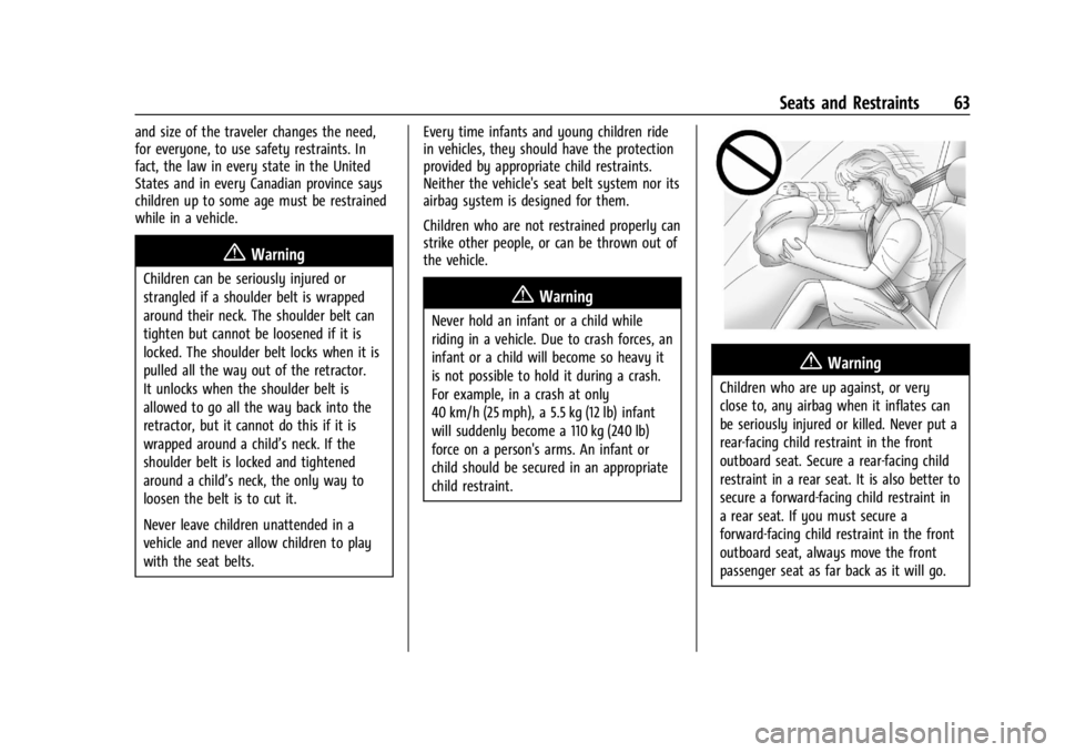 CHEVROLET CORVETTE C8 2021 Repair Manual Chevrolet Corvette Owner Manual (GMNA-Localizing-U.S./Canada/Mexico-
14622938) - 2021 - CRC - 9/22/20
Seats and Restraints 63
and size of the traveler changes the need,
for everyone, to use safety res CHEVROLET CORVETTE C8 2021 Repair Manual Chevrolet Corvette Owner Manual (GMNA-Localizing-U.S./Canada/Mexico-
14622938) - 2021 - CRC - 9/22/20
Seats and Restraints 63
and size of the traveler changes the need,
for everyone, to use safety res