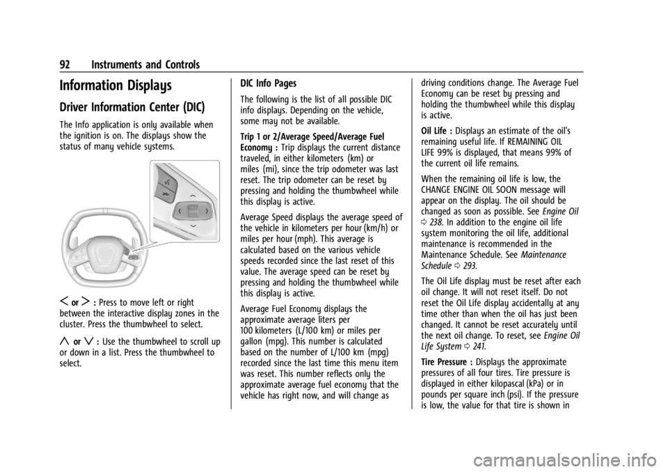CHEVROLET CORVETTE C8 2021  Owners Manual Chevrolet Corvette Owner Manual (GMNA-Localizing-U.S./Canada/Mexico-
14622938) - 2021 - CRC - 9/22/20
92 Instruments and Controls
Information Displays
Driver Information Center (DIC)
The Info applicat
