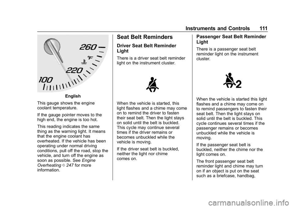 CHEVROLET CORVETTE GRAND SPORT 2019  Owners Manual Chevrolet Corvette Owner Manual (GMNA-Localizing-U.S./Canada/Mexico-
12032182) - 2019 - crc - 5/8/18
Instruments and Controls 111
English
This gauge shows the engine
coolant temperature.
If the gauge 