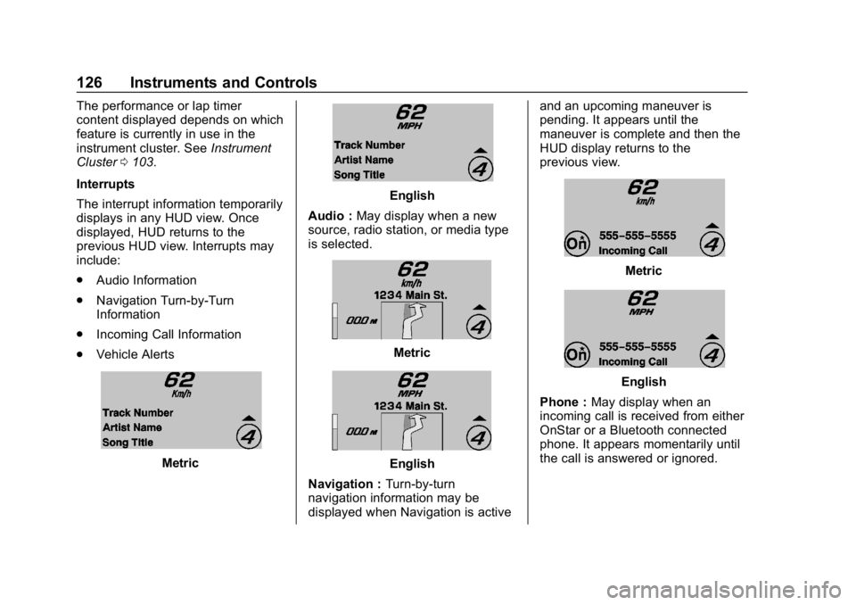 CHEVROLET CORVETTE GRAND SPORT 2019  Owners Manual Chevrolet Corvette Owner Manual (GMNA-Localizing-U.S./Canada/Mexico-
12032182) - 2019 - crc - 5/8/18
126 Instruments and Controls
The performance or lap timer
content displayed depends on which
featur