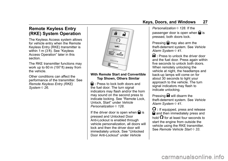 CHEVROLET CORVETTE GRAND SPORT 2019  Owners Manual Chevrolet Corvette Owner Manual (GMNA-Localizing-U.S./Canada/Mexico-
12032182) - 2019 - crc - 5/8/18
Keys, Doors, and Windows 27
Remote Keyless Entry
(RKE) System Operation
The Keyless Access system a