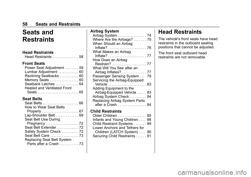 CHEVROLET CORVETTE GRAND SPORT 2019  Owners Manual Chevrolet Corvette Owner Manual (GMNA-Localizing-U.S./Canada/Mexico-
12032182) - 2019 - crc - 5/8/18
58 Seats and Restraints
Seats and
Restraints
Head Restraints
Head Restraints . . . . . . . . . . . 