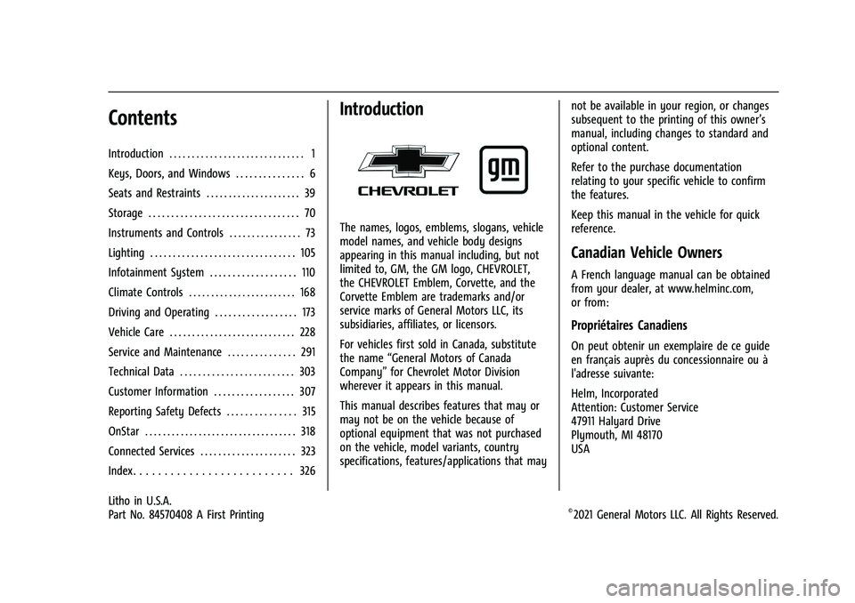 CHEVROLET CORVETTE 2022  Owners Manual Chevrolet Corvette Owner Manual (GMNA-Localizing-U.S./Canada/Mexico-
15342622) - 2022 - CRC - 5/12/21
Contents
Introduction . . . . . . . . . . . . . . . . . . . . . . . . . . . . . . 1
Keys, Doors, a