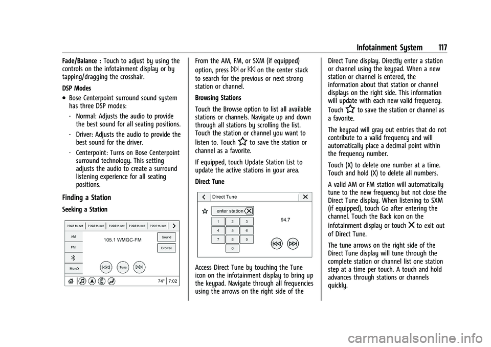 CHEVROLET CORVETTE 2022  Owners Manual Chevrolet Corvette Owner Manual (GMNA-Localizing-U.S./Canada/Mexico-
15342622) - 2022 - CRC - 5/4/21
Infotainment System 117
Fade/Balance :Touch to adjust by using the
controls on the infotainment dis