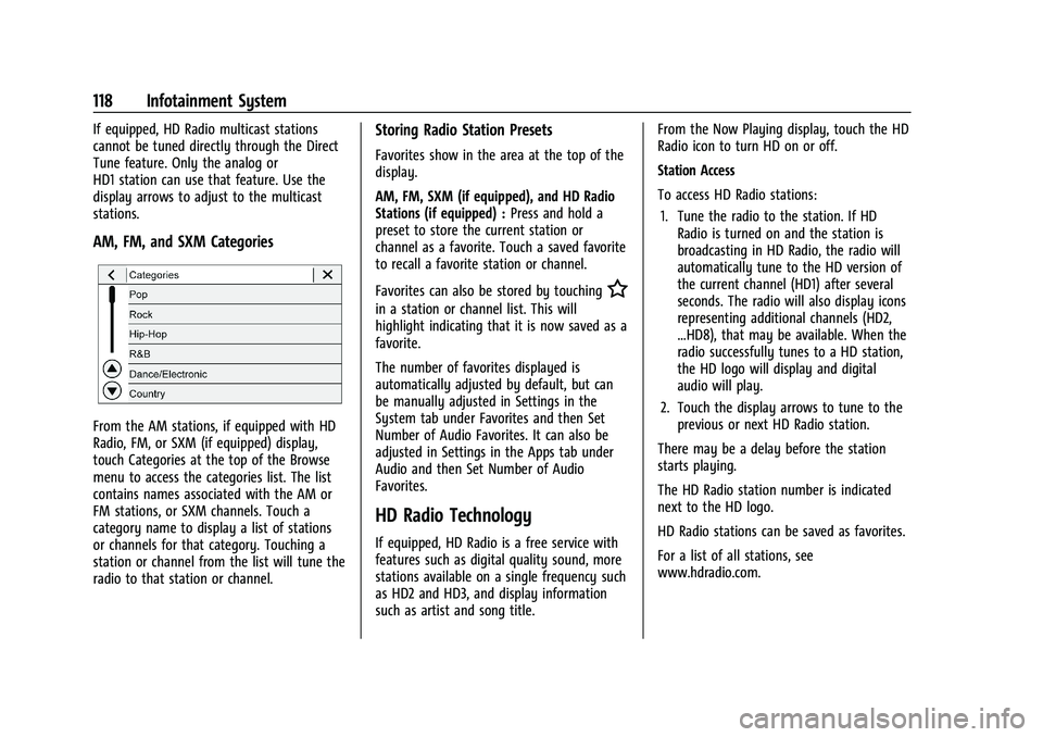 CHEVROLET CORVETTE 2022  Owners Manual Chevrolet Corvette Owner Manual (GMNA-Localizing-U.S./Canada/Mexico-
15342622) - 2022 - CRC - 5/4/21
118 Infotainment System
If equipped, HD Radio multicast stations
cannot be tuned directly through t