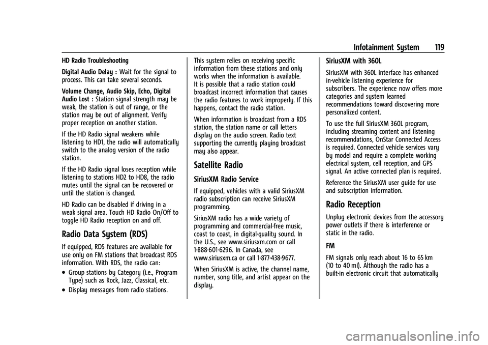 CHEVROLET CORVETTE 2022  Owners Manual Chevrolet Corvette Owner Manual (GMNA-Localizing-U.S./Canada/Mexico-
15342622) - 2022 - CRC - 5/4/21
Infotainment System 119
HD Radio Troubleshooting
Digital Audio Delay :Wait for the signal to
proces