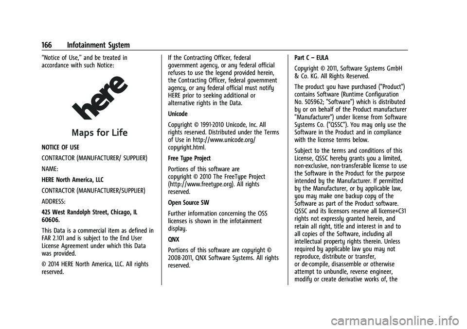 CHEVROLET CORVETTE 2022 Owners Manual Chevrolet Corvette Owner Manual (GMNA-Localizing-U.S./Canada/Mexico-
15342622) - 2022 - CRC - 5/4/21
166 Infotainment System
“Notice of Use,”and be treated in
accordance with such Notice:
NOTICE O CHEVROLET CORVETTE 2022 Owners Manual Chevrolet Corvette Owner Manual (GMNA-Localizing-U.S./Canada/Mexico-
15342622) - 2022 - CRC - 5/4/21
166 Infotainment System
“Notice of Use,”and be treated in
accordance with such Notice:
NOTICE O