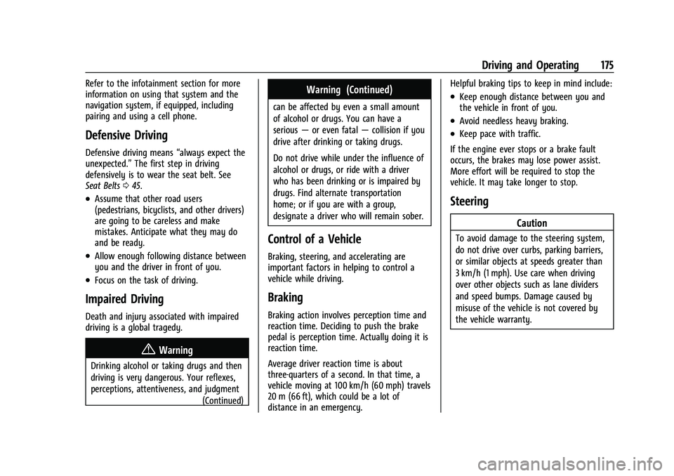 CHEVROLET CORVETTE 2022  Owners Manual Chevrolet Corvette Owner Manual (GMNA-Localizing-U.S./Canada/Mexico-
15342622) - 2022 - CRC - 5/4/21
Driving and Operating 175
Refer to the infotainment section for more
information on using that syst