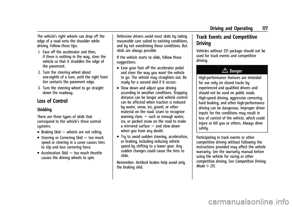 CHEVROLET CORVETTE 2022  Owners Manual Chevrolet Corvette Owner Manual (GMNA-Localizing-U.S./Canada/Mexico-
15342622) - 2022 - CRC - 5/4/21
Driving and Operating 177
The vehicle's right wheels can drop off the
edge of a road onto the s
