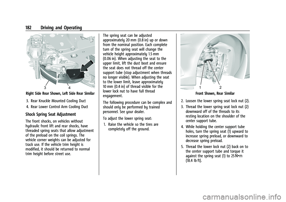 CHEVROLET CORVETTE 2022  Owners Manual Chevrolet Corvette Owner Manual (GMNA-Localizing-U.S./Canada/Mexico-
15342622) - 2022 - CRC - 5/4/21
182 Driving and Operating
Right Side Rear Shown, Left Side Rear Similar3. Rear Knuckle Mounted Cool
