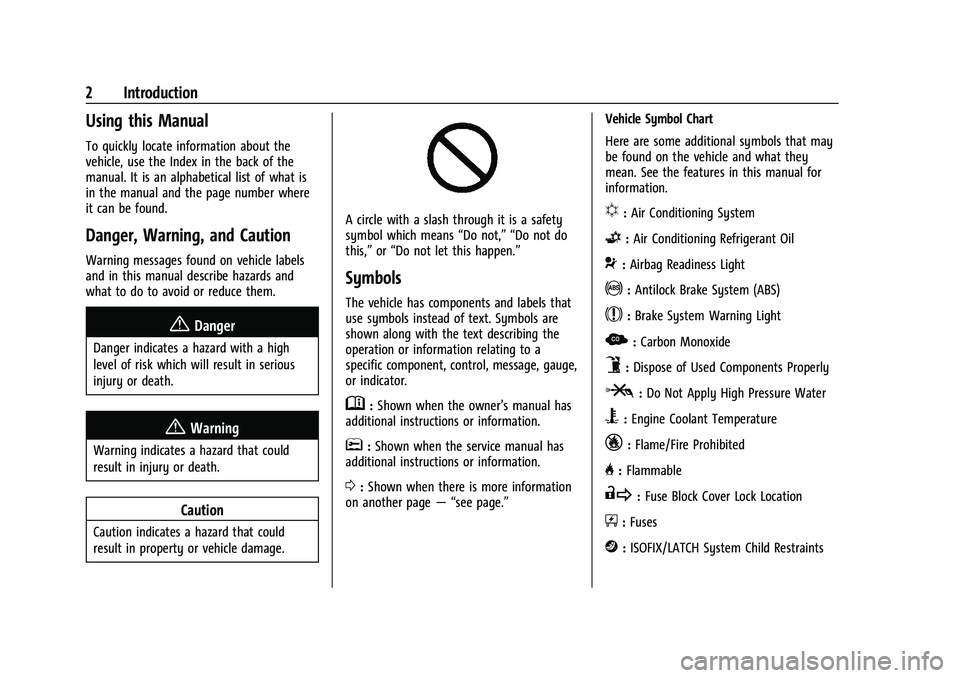 CHEVROLET CORVETTE 2022  Owners Manual Chevrolet Corvette Owner Manual (GMNA-Localizing-U.S./Canada/Mexico-
15342622) - 2022 - CRC - 5/12/21
2 Introduction
Using this Manual
To quickly locate information about the
vehicle, use the Index in