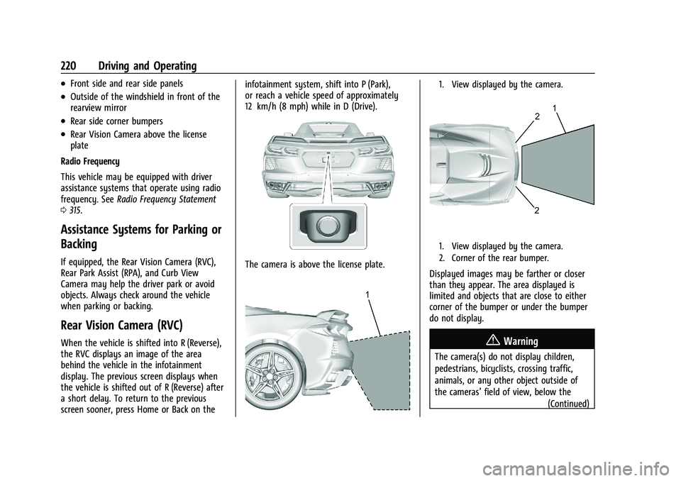 CHEVROLET CORVETTE 2022 Owners Manual Chevrolet Corvette Owner Manual (GMNA-Localizing-U.S./Canada/Mexico-
15342622) - 2022 - CRC - 5/4/21
220 Driving and Operating
.Front side and rear side panels
.Outside of the windshield in front of t CHEVROLET CORVETTE 2022 Owners Manual Chevrolet Corvette Owner Manual (GMNA-Localizing-U.S./Canada/Mexico-
15342622) - 2022 - CRC - 5/4/21
220 Driving and Operating
.Front side and rear side panels
.Outside of the windshield in front of t
