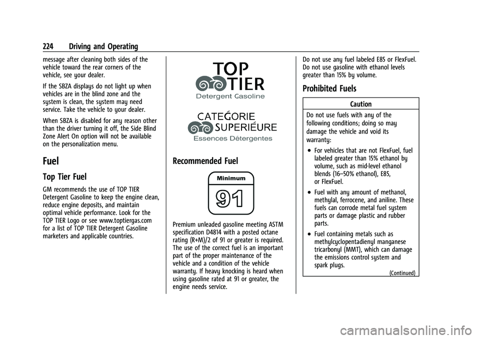 CHEVROLET CORVETTE 2022 Owners Manual Chevrolet Corvette Owner Manual (GMNA-Localizing-U.S./Canada/Mexico-
15342622) - 2022 - CRC - 5/4/21
224 Driving and Operating
message after cleaning both sides of the
vehicle toward the rear corners CHEVROLET CORVETTE 2022 Owners Manual Chevrolet Corvette Owner Manual (GMNA-Localizing-U.S./Canada/Mexico-
15342622) - 2022 - CRC - 5/4/21
224 Driving and Operating
message after cleaning both sides of the
vehicle toward the rear corners