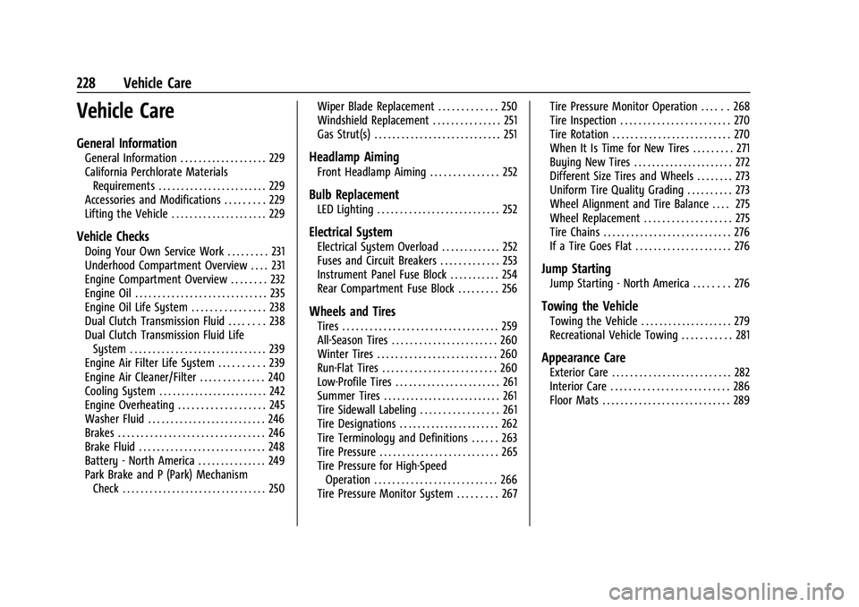 CHEVROLET CORVETTE 2022  Owners Manual Chevrolet Corvette Owner Manual (GMNA-Localizing-U.S./Canada/Mexico-
15342622) - 2022 - CRC - 5/4/21
228 Vehicle Care
Vehicle Care
General Information
General Information . . . . . . . . . . . . . . .