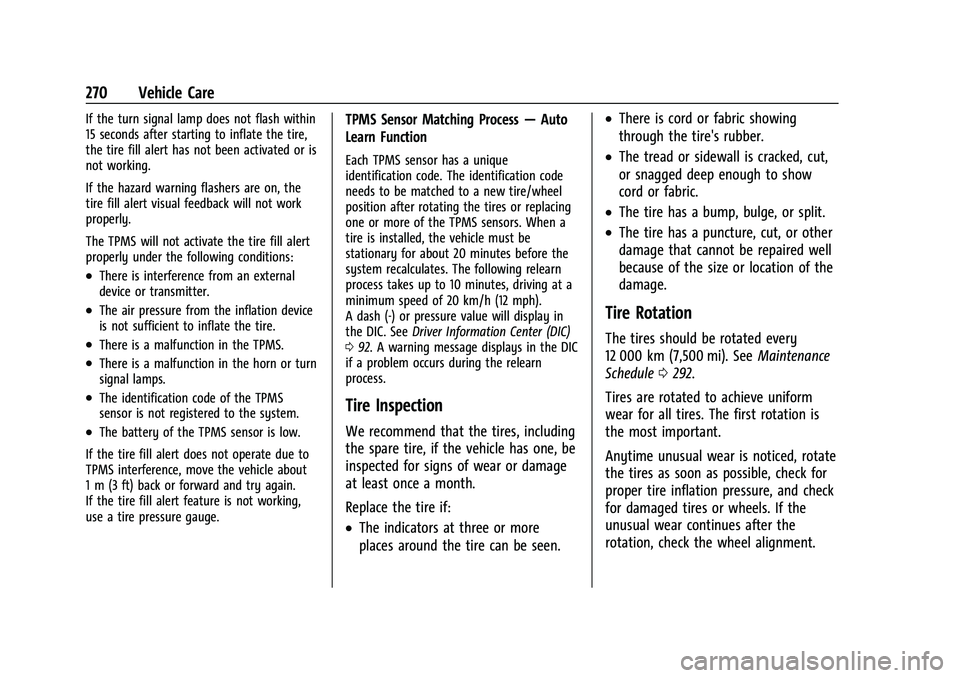 CHEVROLET CORVETTE 2022  Owners Manual Chevrolet Corvette Owner Manual (GMNA-Localizing-U.S./Canada/Mexico-
15342622) - 2022 - CRC - 5/4/21
270 Vehicle Care
If the turn signal lamp does not flash within
15 seconds after starting to inflate
