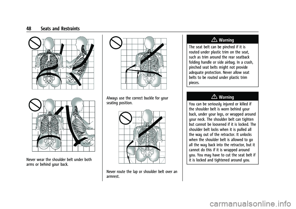 CHEVROLET CORVETTE 2022 Service Manual Chevrolet Corvette Owner Manual (GMNA-Localizing-U.S./Canada/Mexico-
15342622) - 2022 - CRC - 5/4/21
48 Seats and Restraints
Never wear the shoulder belt under both
arms or behind your back.
Always us CHEVROLET CORVETTE 2022 Service Manual Chevrolet Corvette Owner Manual (GMNA-Localizing-U.S./Canada/Mexico-
15342622) - 2022 - CRC - 5/4/21
48 Seats and Restraints
Never wear the shoulder belt under both
arms or behind your back.
Always us