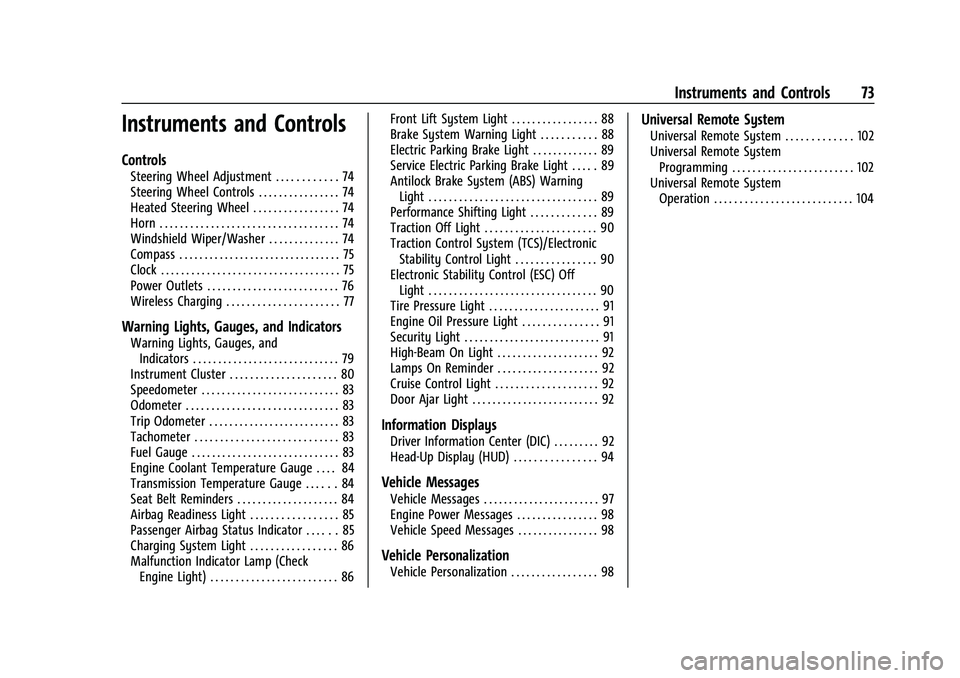CHEVROLET CORVETTE 2022 Owners Manual Chevrolet Corvette Owner Manual (GMNA-Localizing-U.S./Canada/Mexico-
15342622) - 2022 - CRC - 5/4/21
Instruments and Controls 73
Instruments and Controls
Controls
Steering Wheel Adjustment . . . . . . CHEVROLET CORVETTE 2022 Owners Manual Chevrolet Corvette Owner Manual (GMNA-Localizing-U.S./Canada/Mexico-
15342622) - 2022 - CRC - 5/4/21
Instruments and Controls 73
Instruments and Controls
Controls
Steering Wheel Adjustment . . . . . .