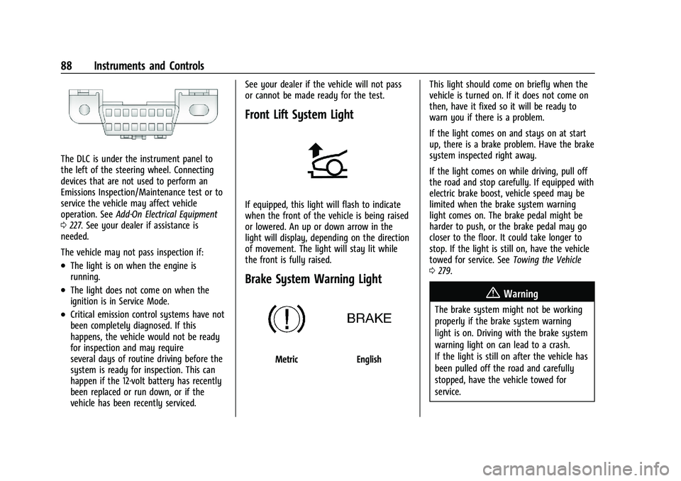 CHEVROLET CORVETTE 2022 Manual Online Chevrolet Corvette Owner Manual (GMNA-Localizing-U.S./Canada/Mexico-
15342622) - 2022 - CRC - 5/4/21
88 Instruments and Controls
The DLC is under the instrument panel to
the left of the steering wheel