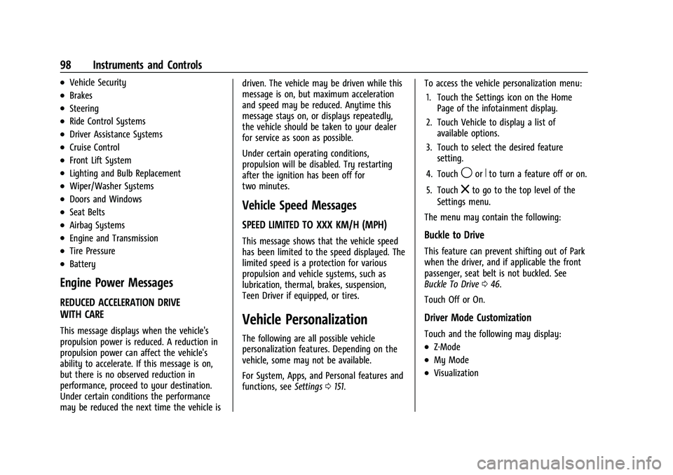 CHEVROLET CORVETTE 2022  Owners Manual Chevrolet Corvette Owner Manual (GMNA-Localizing-U.S./Canada/Mexico-
15342622) - 2022 - CRC - 5/4/21
98 Instruments and Controls
.Vehicle Security
.Brakes
.Steering
.Ride Control Systems
.Driver Assis