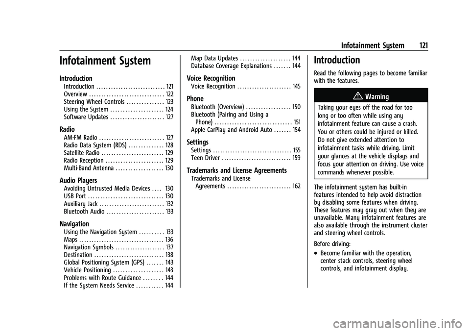 CHEVROLET EQUINOX 2023  Owners Manual Chevrolet Equinox Owner Manual (GMNA-Localizing-U.S./Canada-
16540728) - 2023 - crc - 6/16/22
Infotainment System 121
Infotainment System
Introduction
Introduction . . . . . . . . . . . . . . . . . . 