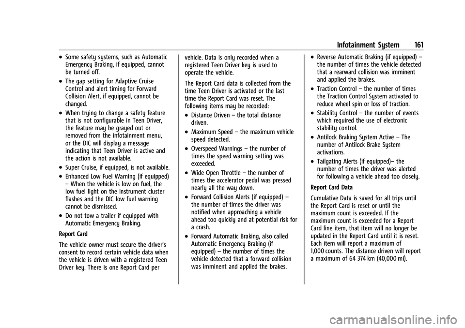 CHEVROLET EQUINOX 2023  Owners Manual Chevrolet Equinox Owner Manual (GMNA-Localizing-U.S./Canada-
16540728) - 2023 - crc - 6/16/22
Infotainment System 161
.Some safety systems, such as Automatic
Emergency Braking, if equipped, cannot
be 