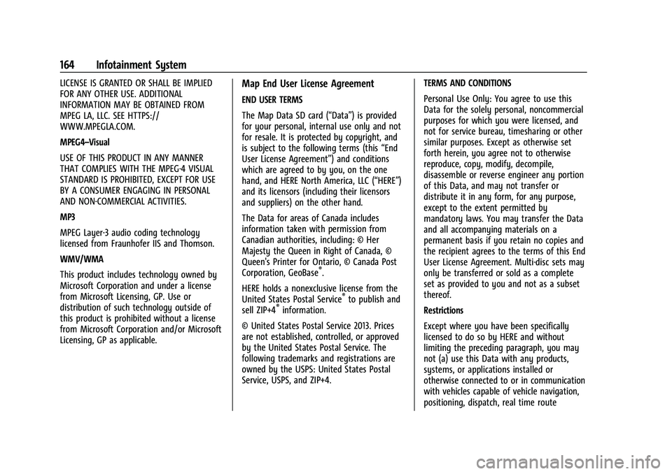 CHEVROLET EQUINOX 2023 Owners Manual Chevrolet Equinox Owner Manual (GMNA-Localizing-U.S./Canada-
16540728) - 2023 - crc - 6/16/22
164 Infotainment System
LICENSE IS GRANTED OR SHALL BE IMPLIED
FOR ANY OTHER USE. ADDITIONAL
INFORMATION M CHEVROLET EQUINOX 2023 Owners Manual Chevrolet Equinox Owner Manual (GMNA-Localizing-U.S./Canada-
16540728) - 2023 - crc - 6/16/22
164 Infotainment System
LICENSE IS GRANTED OR SHALL BE IMPLIED
FOR ANY OTHER USE. ADDITIONAL
INFORMATION M