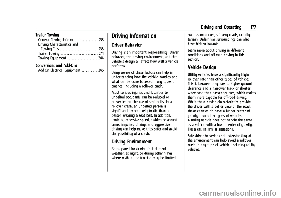 CHEVROLET EQUINOX 2023 Owners Manual Chevrolet Equinox Owner Manual (GMNA-Localizing-U.S./Canada-
16540728) - 2023 - crc - 6/16/22
Driving and Operating 177
Trailer Towing
General Towing Information . . . . . . . . . . . 238
Driving Char CHEVROLET EQUINOX 2023 Owners Manual Chevrolet Equinox Owner Manual (GMNA-Localizing-U.S./Canada-
16540728) - 2023 - crc - 6/16/22
Driving and Operating 177
Trailer Towing
General Towing Information . . . . . . . . . . . 238
Driving Char