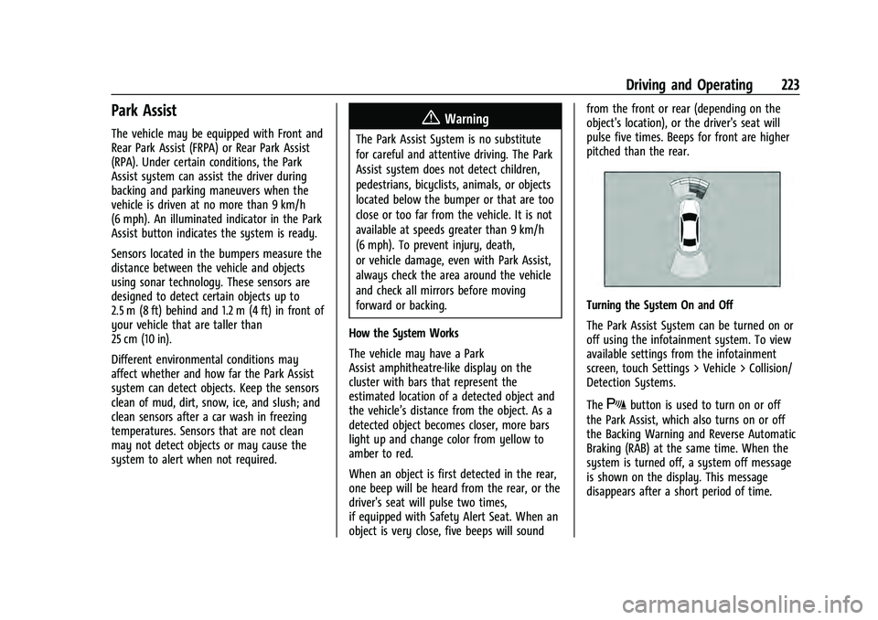 CHEVROLET EQUINOX 2023 Owners Manual Chevrolet Equinox Owner Manual (GMNA-Localizing-U.S./Canada-
16540728) - 2023 - crc - 6/16/22
Driving and Operating 223
Park Assist
The vehicle may be equipped with Front and
Rear Park Assist (FRPA) o CHEVROLET EQUINOX 2023 Owners Manual Chevrolet Equinox Owner Manual (GMNA-Localizing-U.S./Canada-
16540728) - 2023 - crc - 6/16/22
Driving and Operating 223
Park Assist
The vehicle may be equipped with Front and
Rear Park Assist (FRPA) o