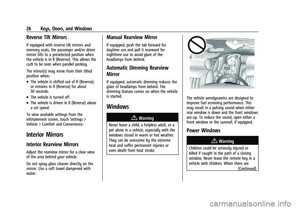 CHEVROLET EQUINOX 2023 Owners Manual Chevrolet Equinox Owner Manual (GMNA-Localizing-U.S./Canada-
16540728) - 2023 - crc - 6/16/22
26 Keys, Doors, and Windows
Reverse Tilt Mirrors
If equipped with reverse tilt mirrors and
memory seats, t CHEVROLET EQUINOX 2023 Owners Manual Chevrolet Equinox Owner Manual (GMNA-Localizing-U.S./Canada-
16540728) - 2023 - crc - 6/16/22
26 Keys, Doors, and Windows
Reverse Tilt Mirrors
If equipped with reverse tilt mirrors and
memory seats, t