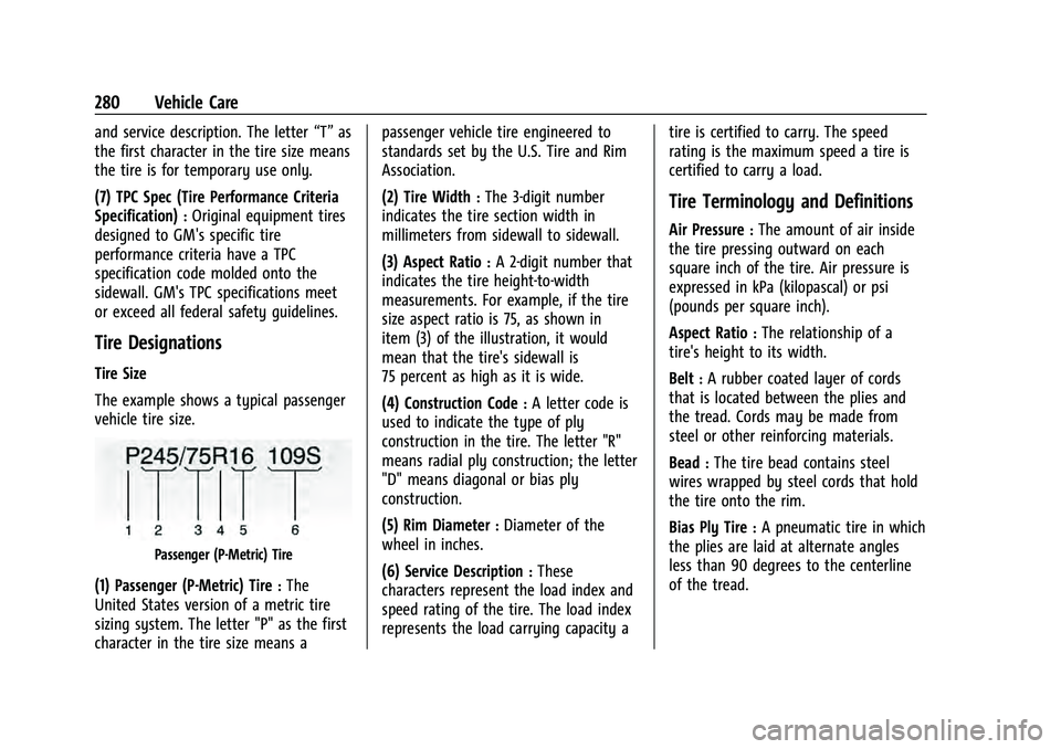 CHEVROLET EQUINOX 2023  Owners Manual Chevrolet Equinox Owner Manual (GMNA-Localizing-U.S./Canada-
16540728) - 2023 - crc - 6/16/22
280 Vehicle Care
and service description. The letter“T”as
the first character in the tire size means
t